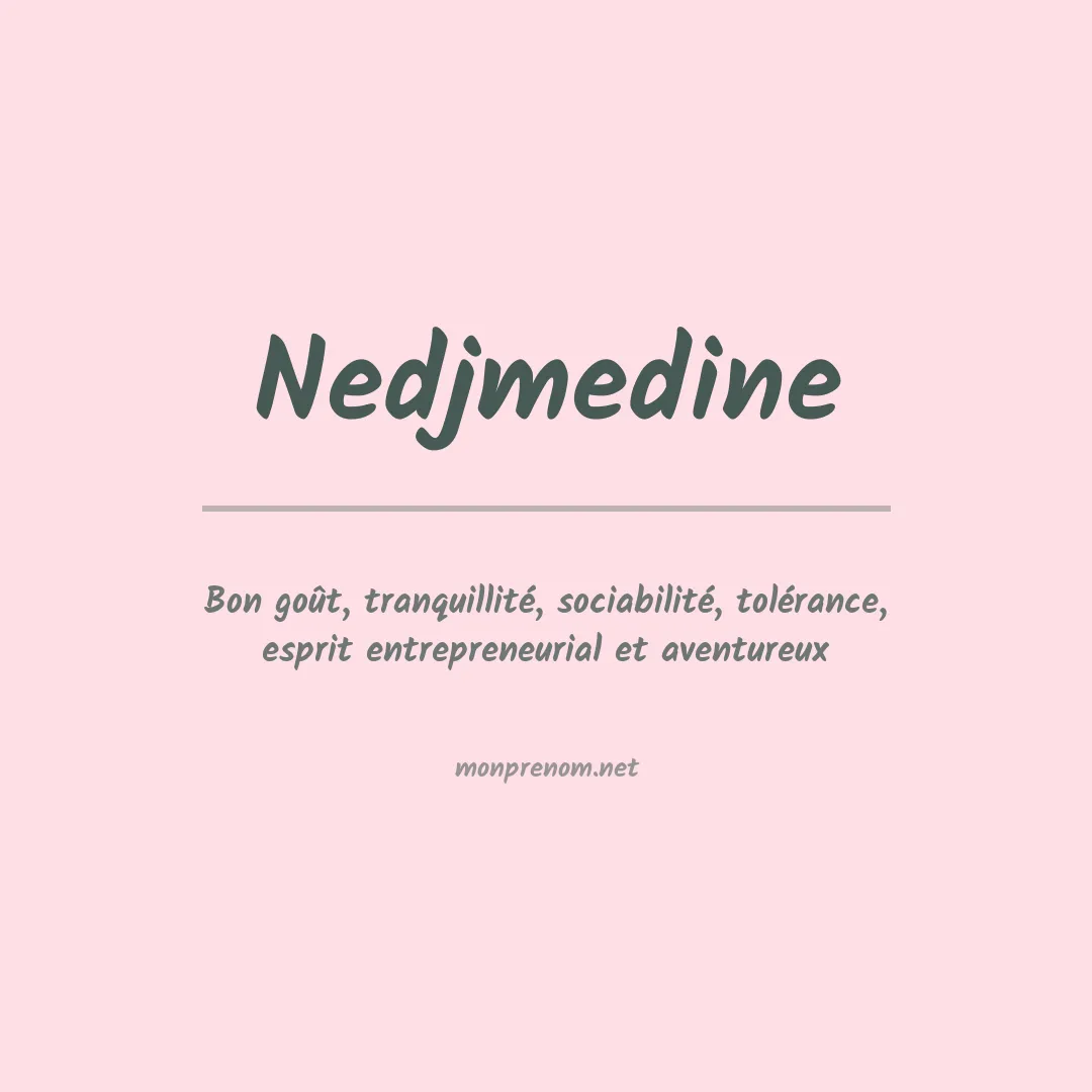 Signification du prénom Nedjmedine