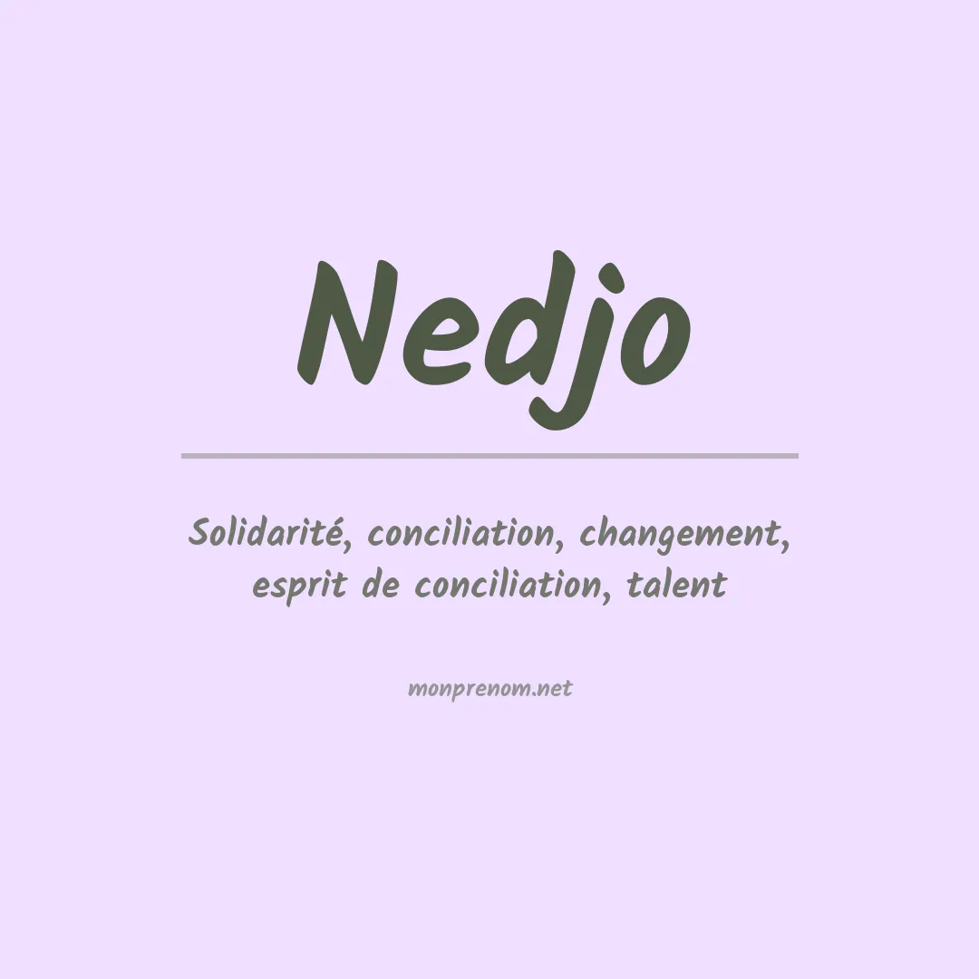 Signification du prénom Nedjo