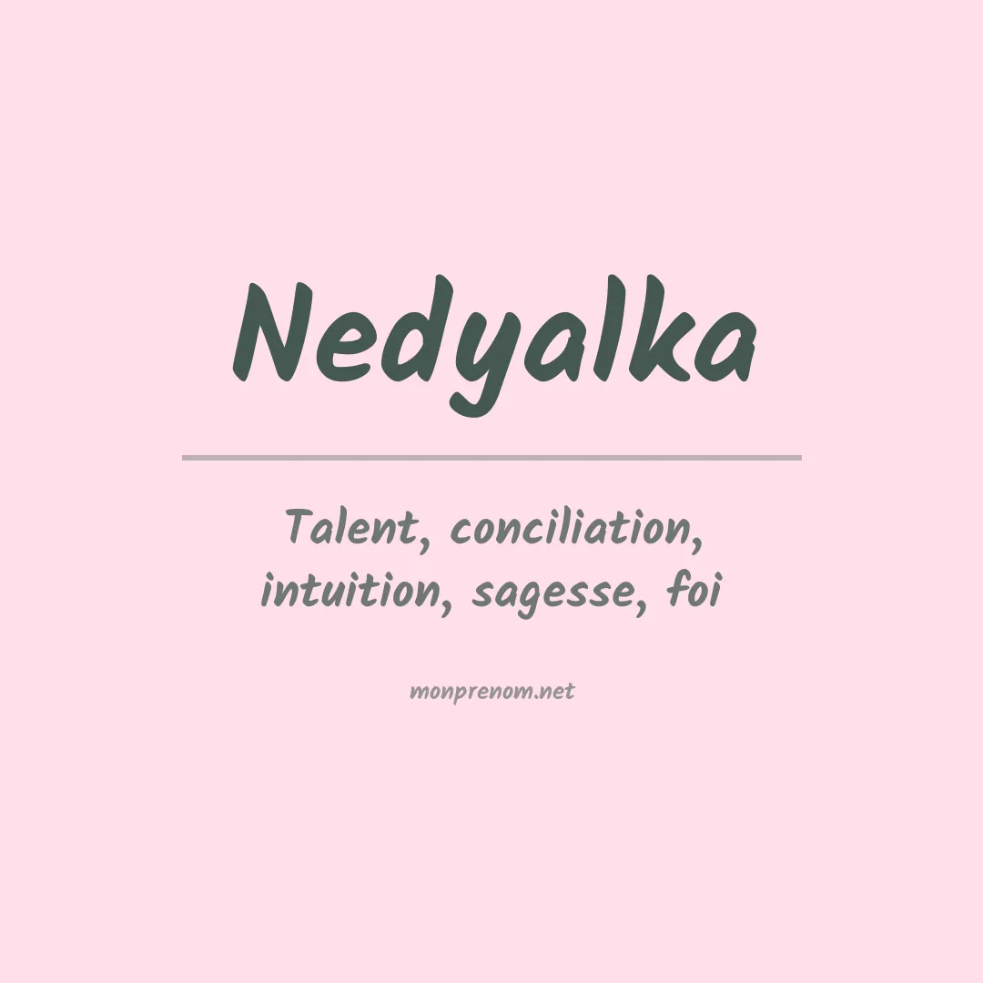 Signification du prénom Nedyalka