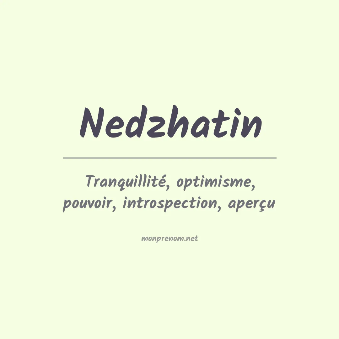 Signification du prénom Nedzhatin