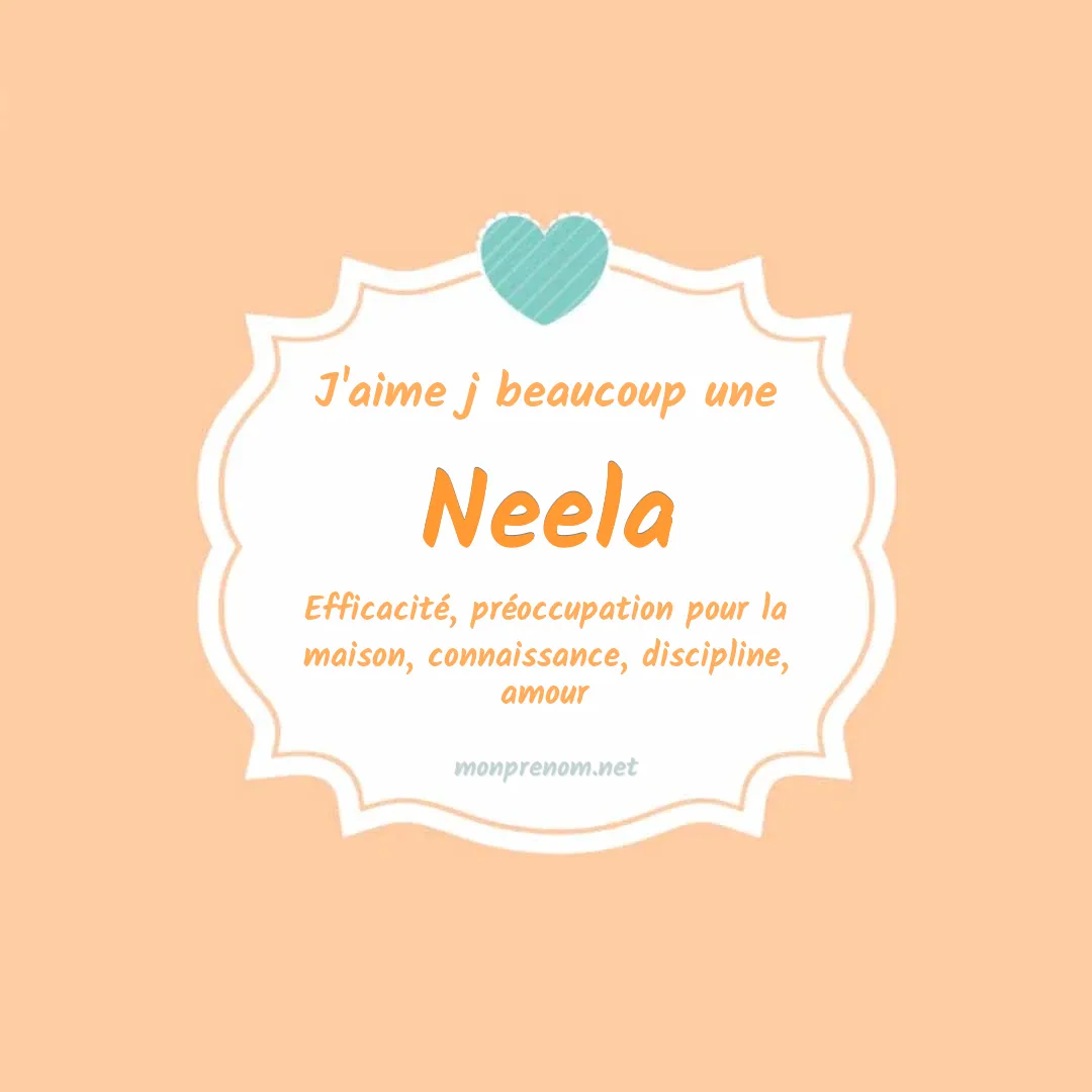 J'aime beaucoup Neela