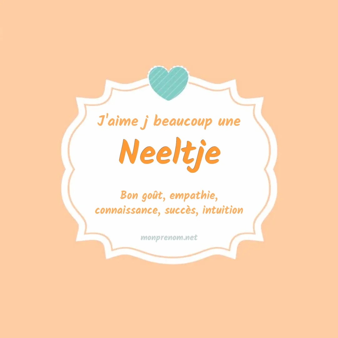 J'aime beaucoup Neeltje