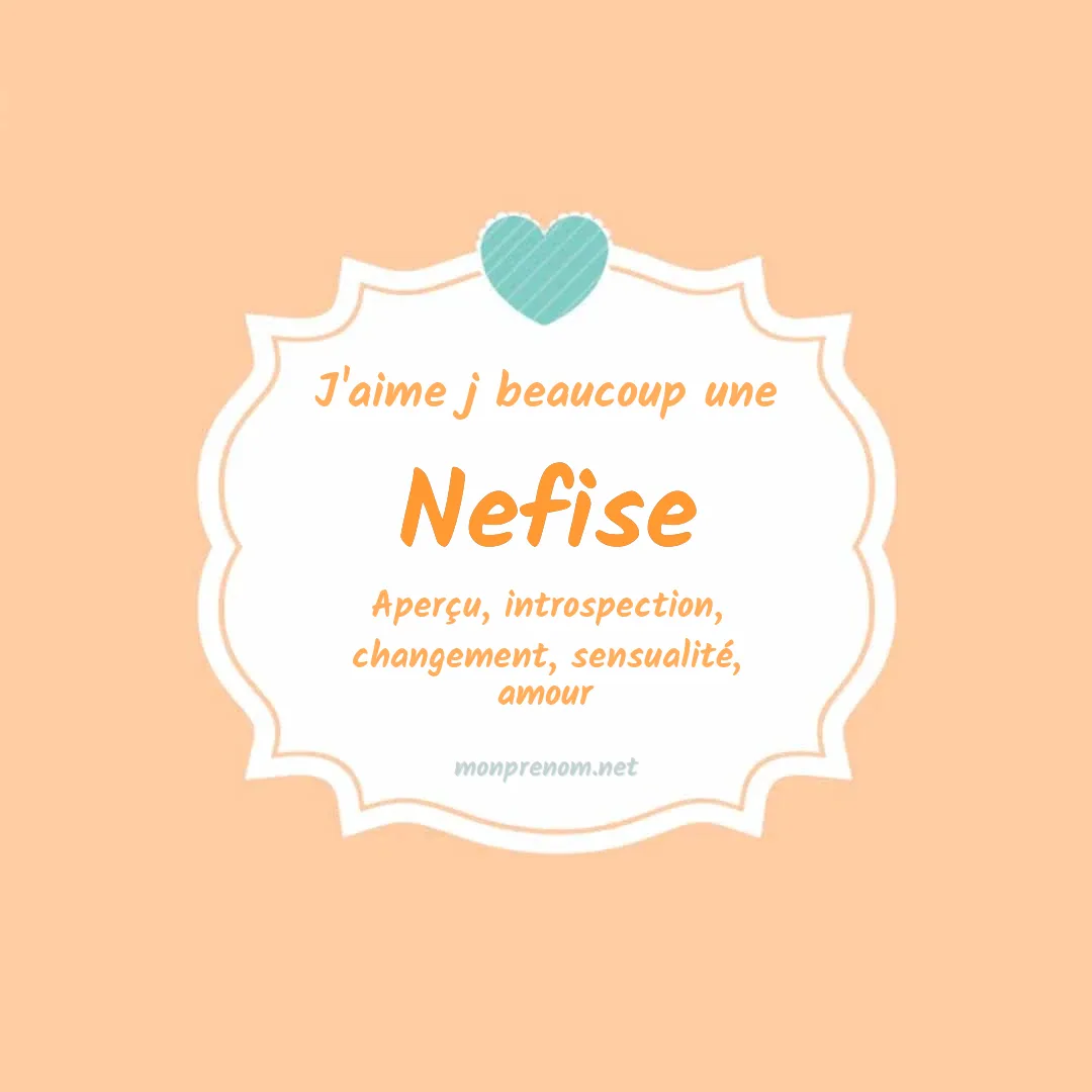 J'aime beaucoup Nefise