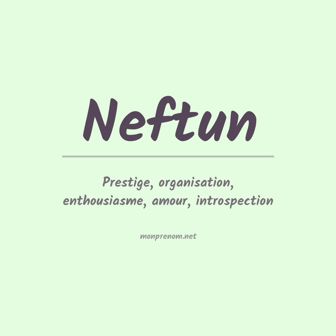 Signification du prénom Neftun