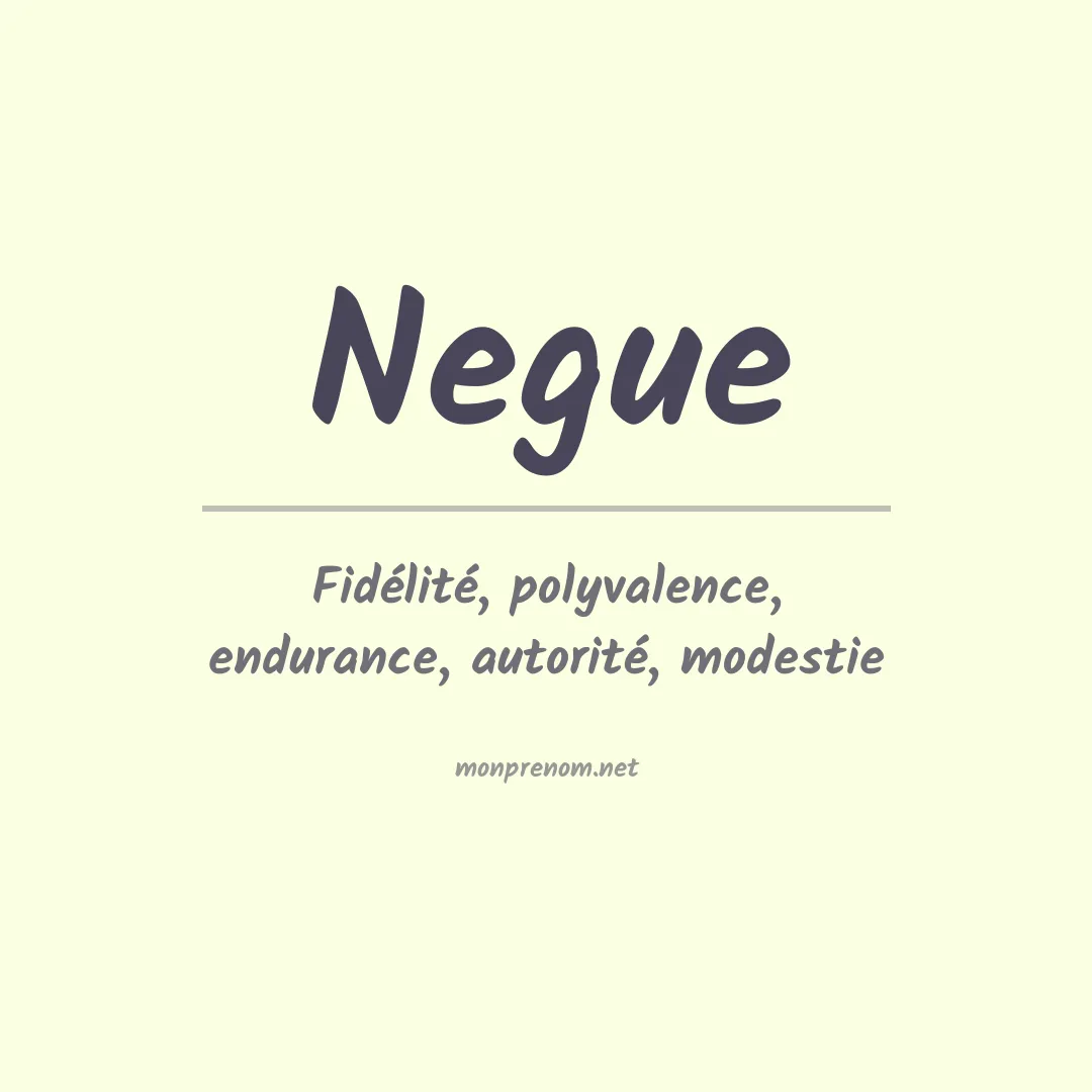 Signification du prénom Negue