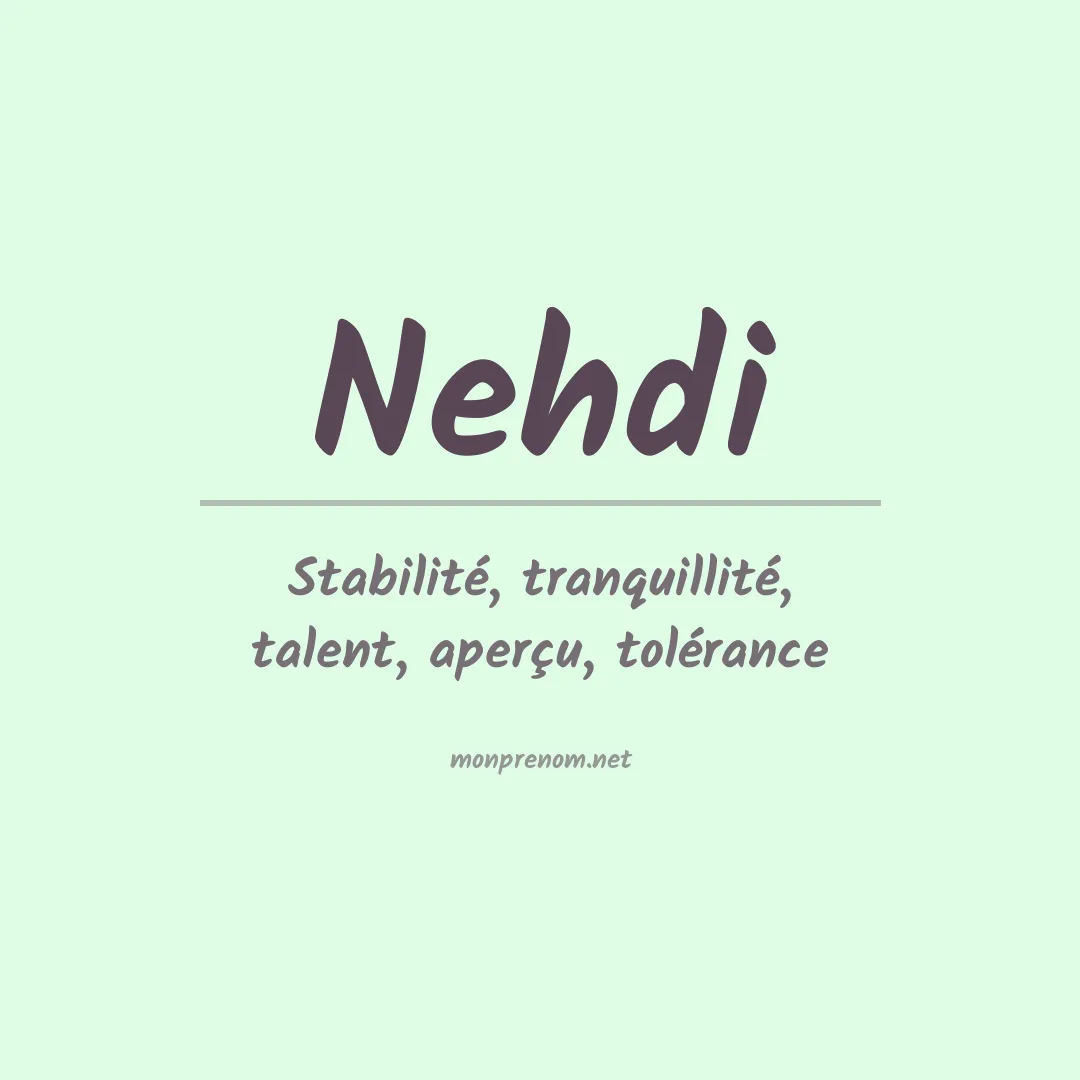 Signification du prénom Nehdi