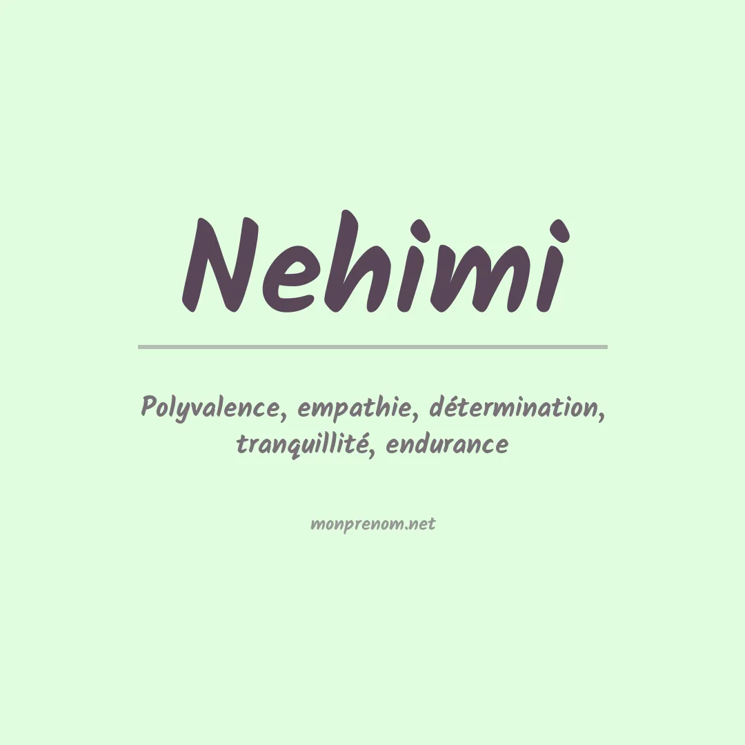 Signification du prénom Nehimi