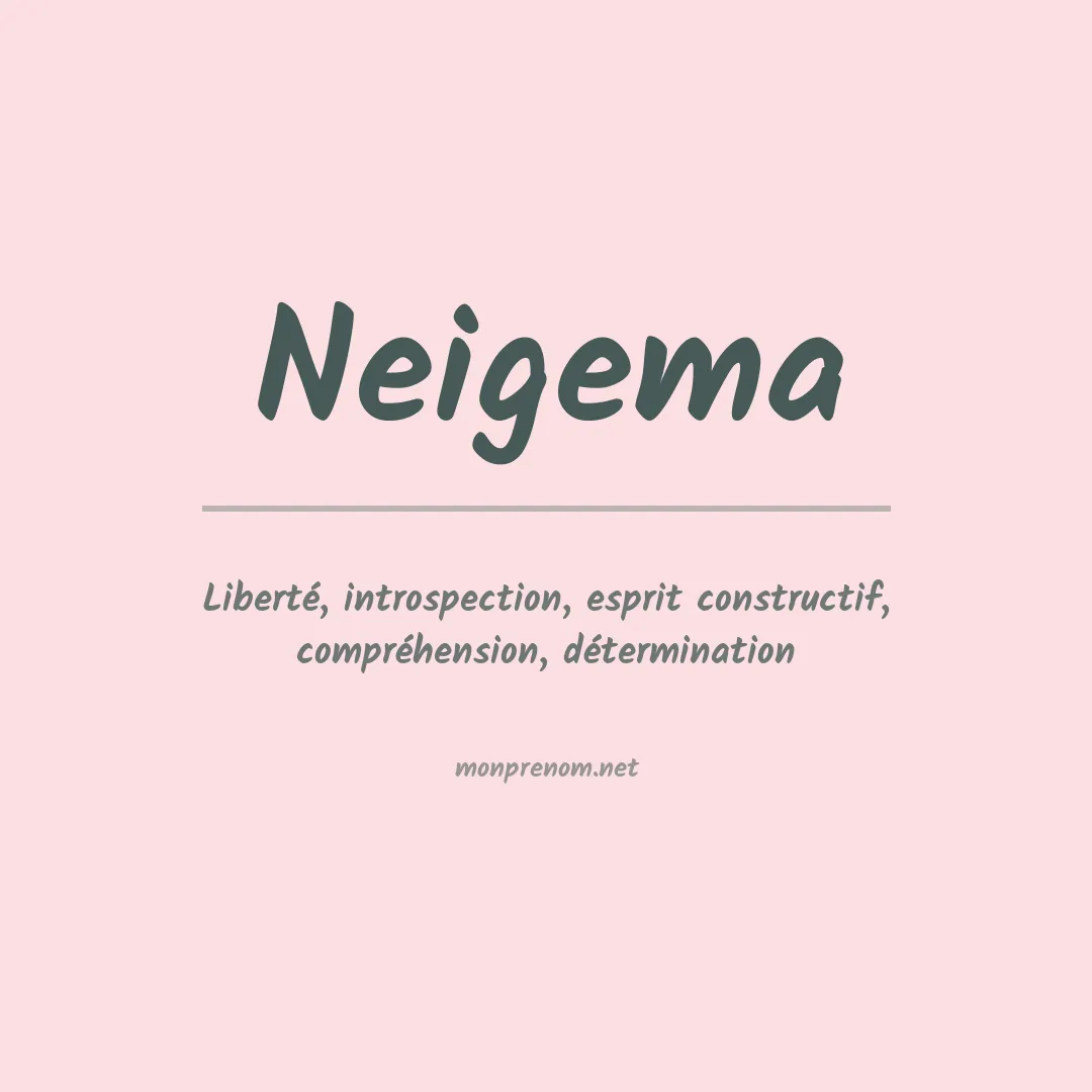 Signification du prénom Neigema