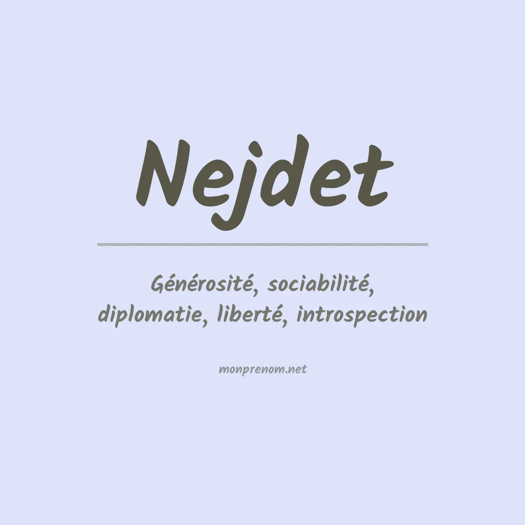 Signification du prénom Nejdet
