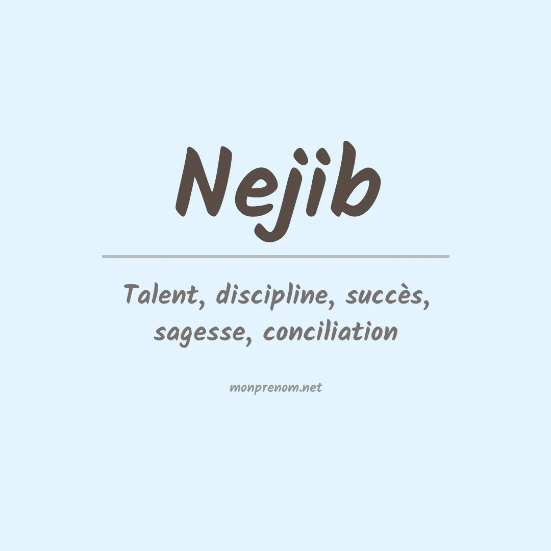Signification du prénom Nejib