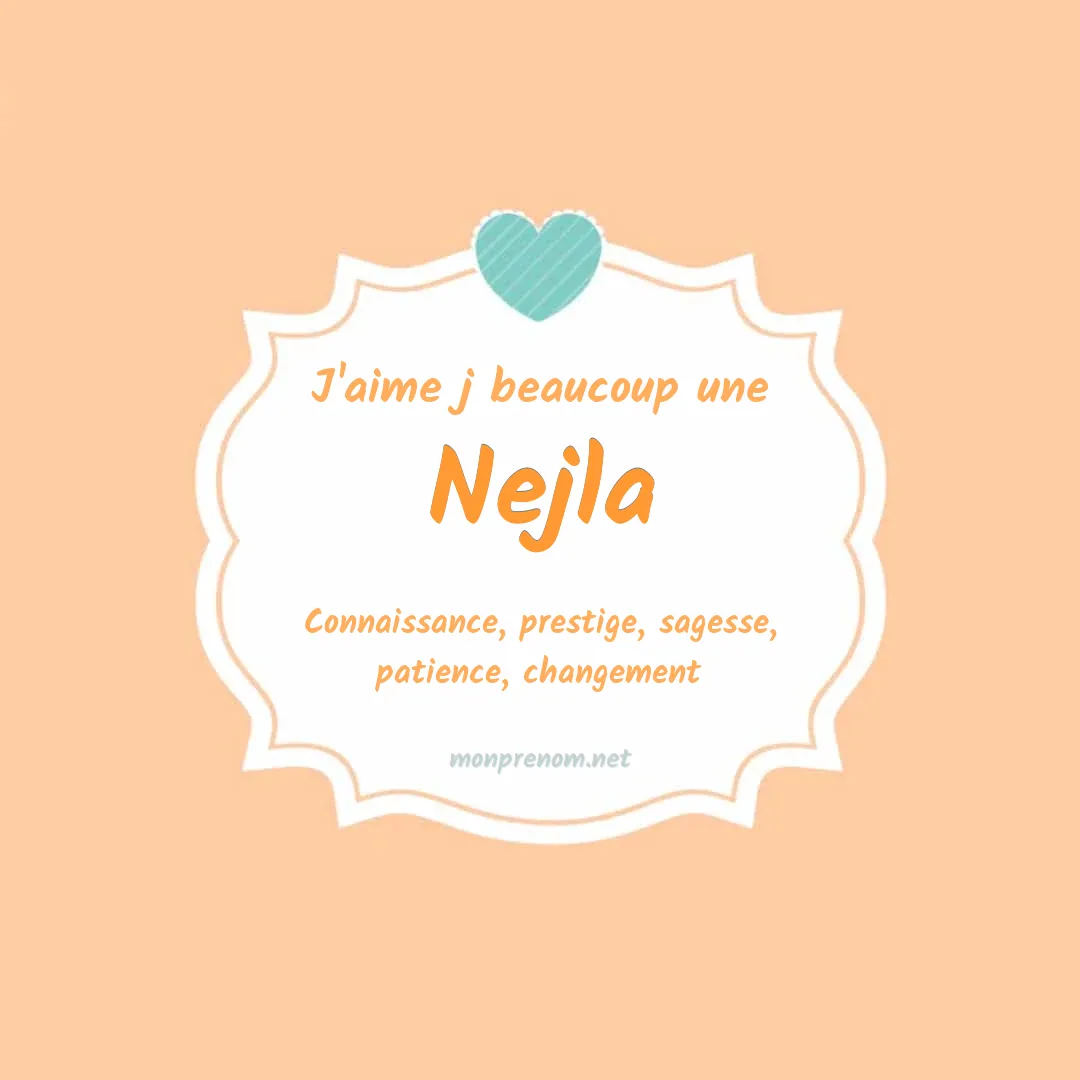 J'aime beaucoup Nejla