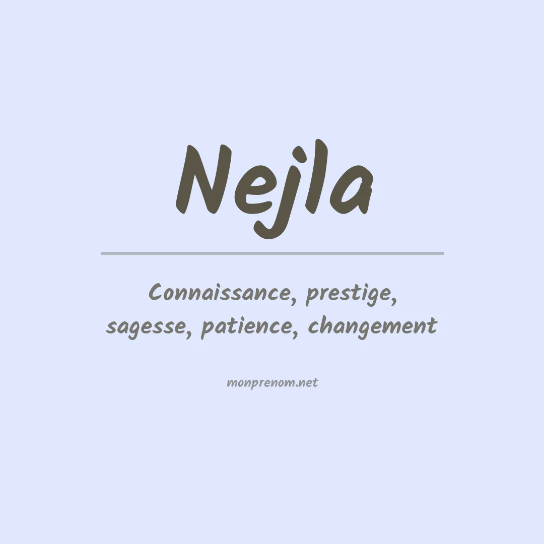 Signification du prénom Nejla