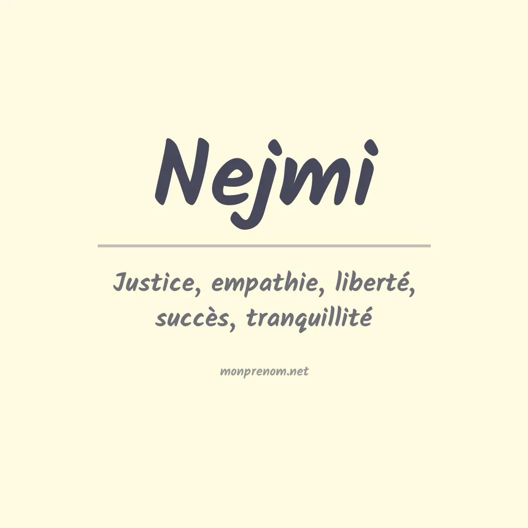 Signification du prénom Nejmi