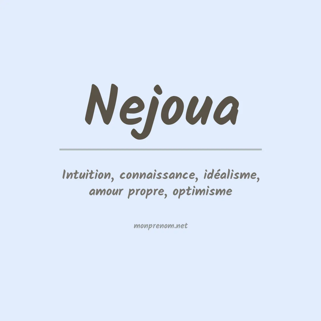 Signification du prénom Nejoua