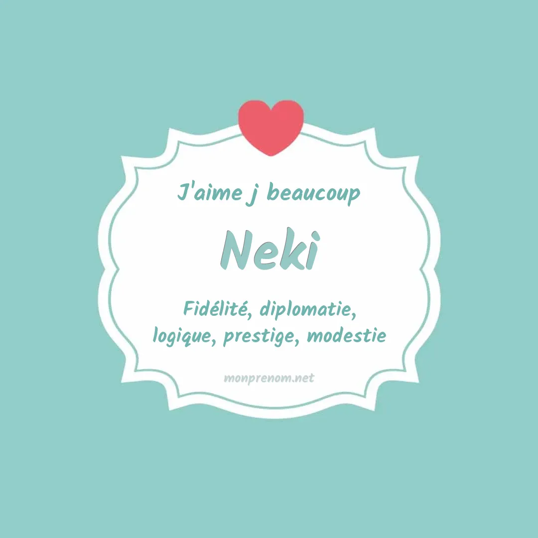 J'aime beaucoup Neki