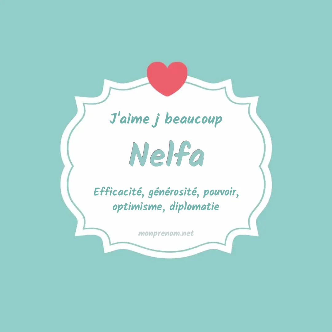J'aime beaucoup Nelfa
