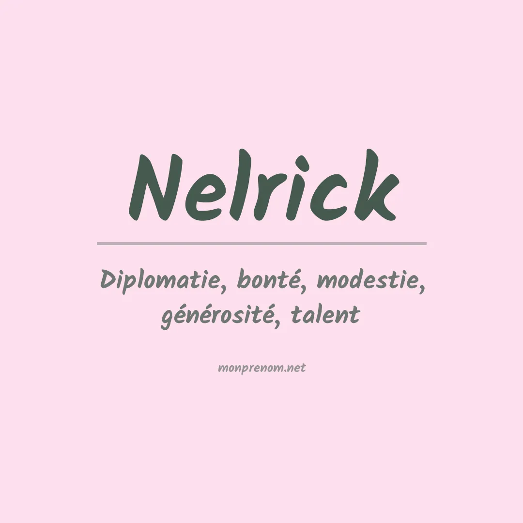 Signification du prénom Nelrick