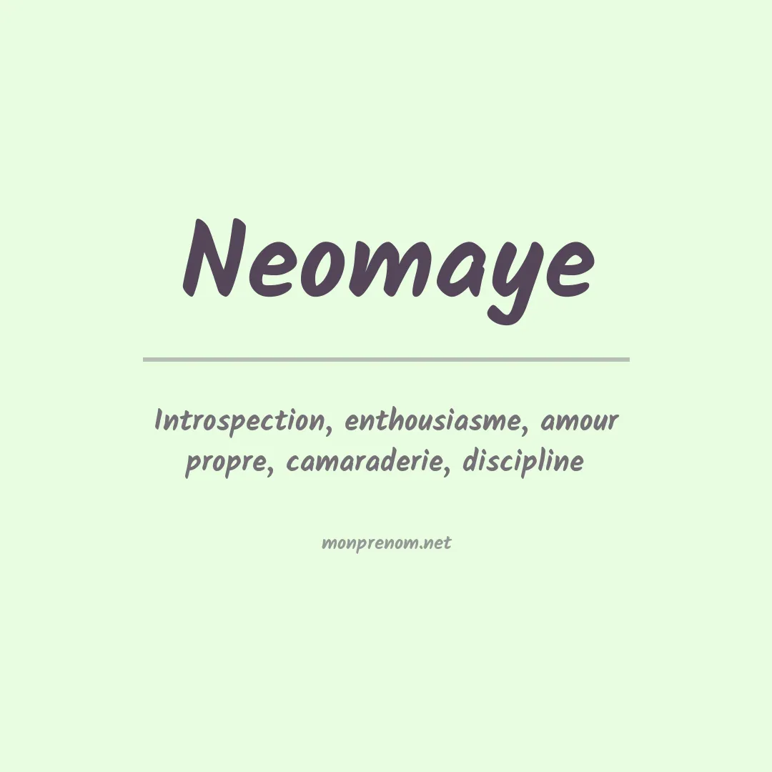 Signification du prénom Neomaye