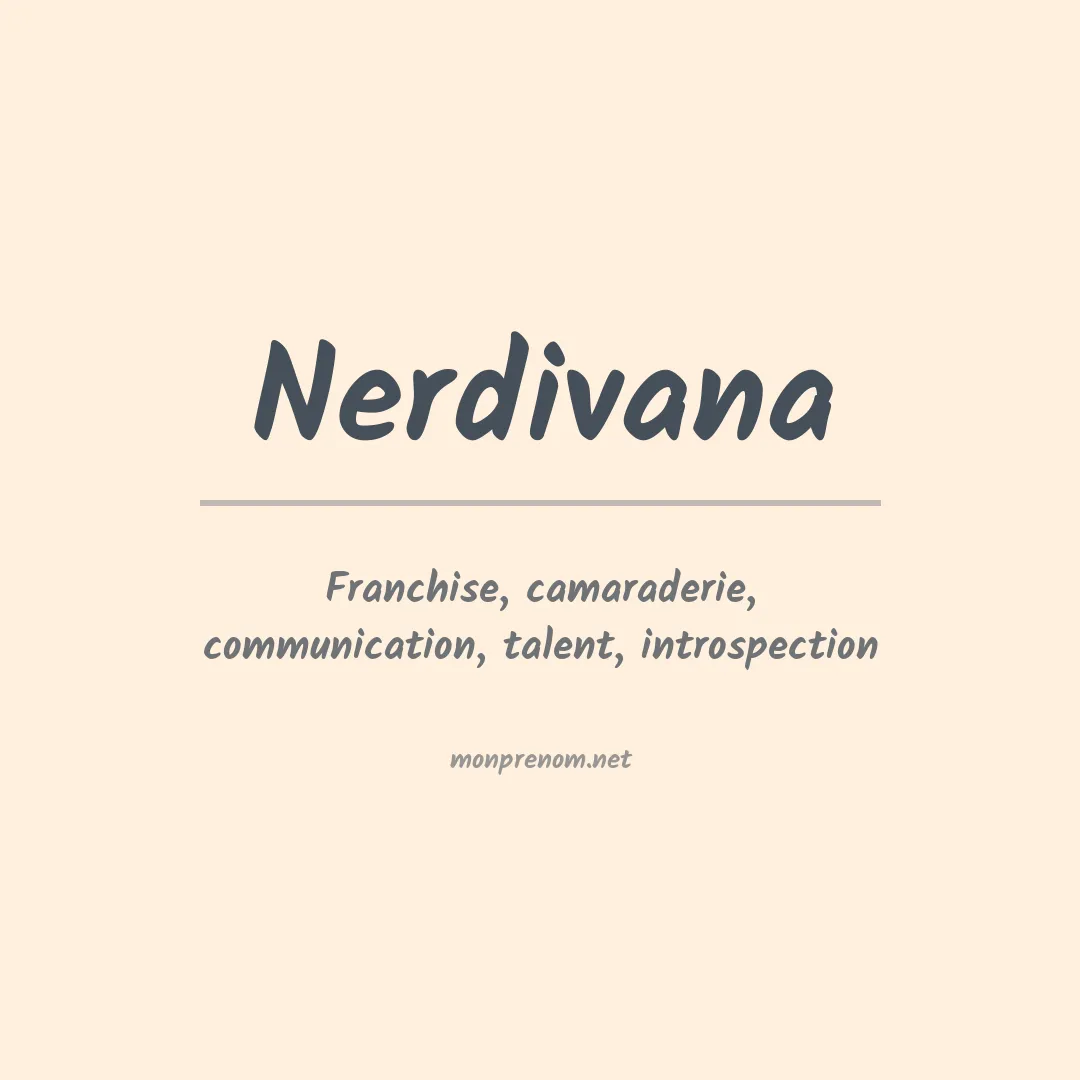 Signification du prénom Nerdivana