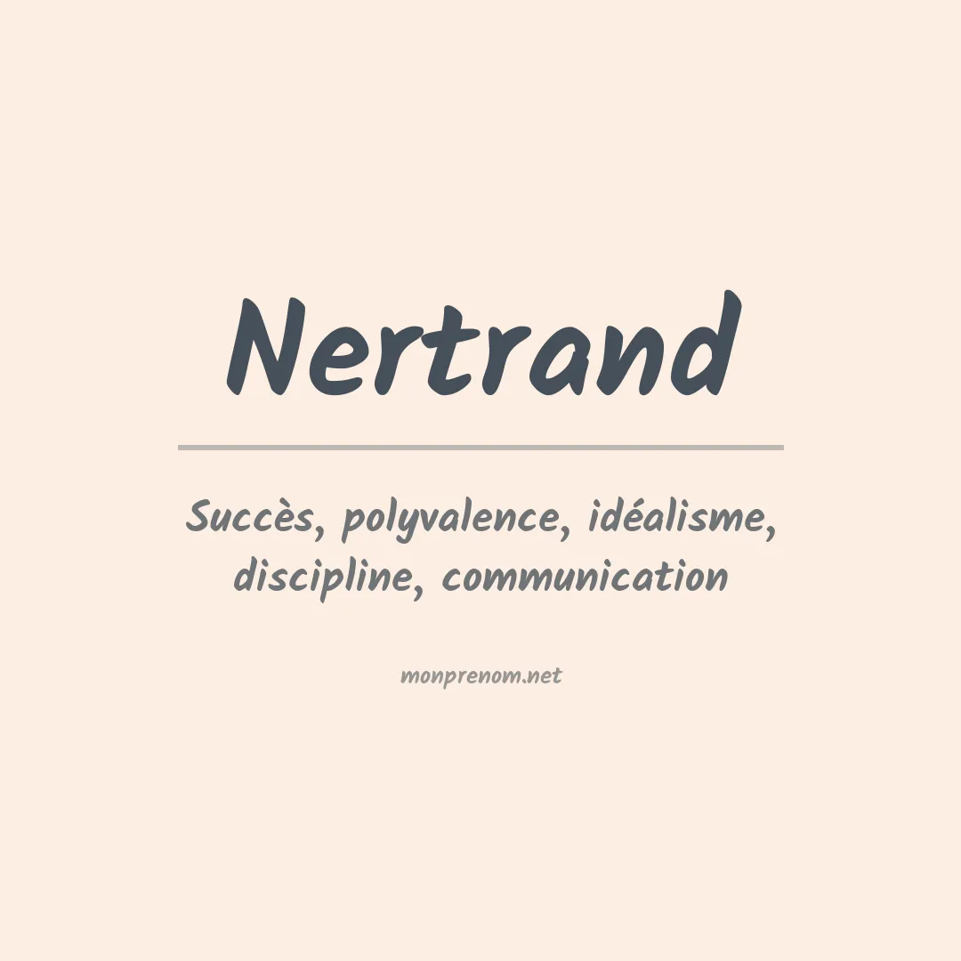 Signification du prénom Nertrand