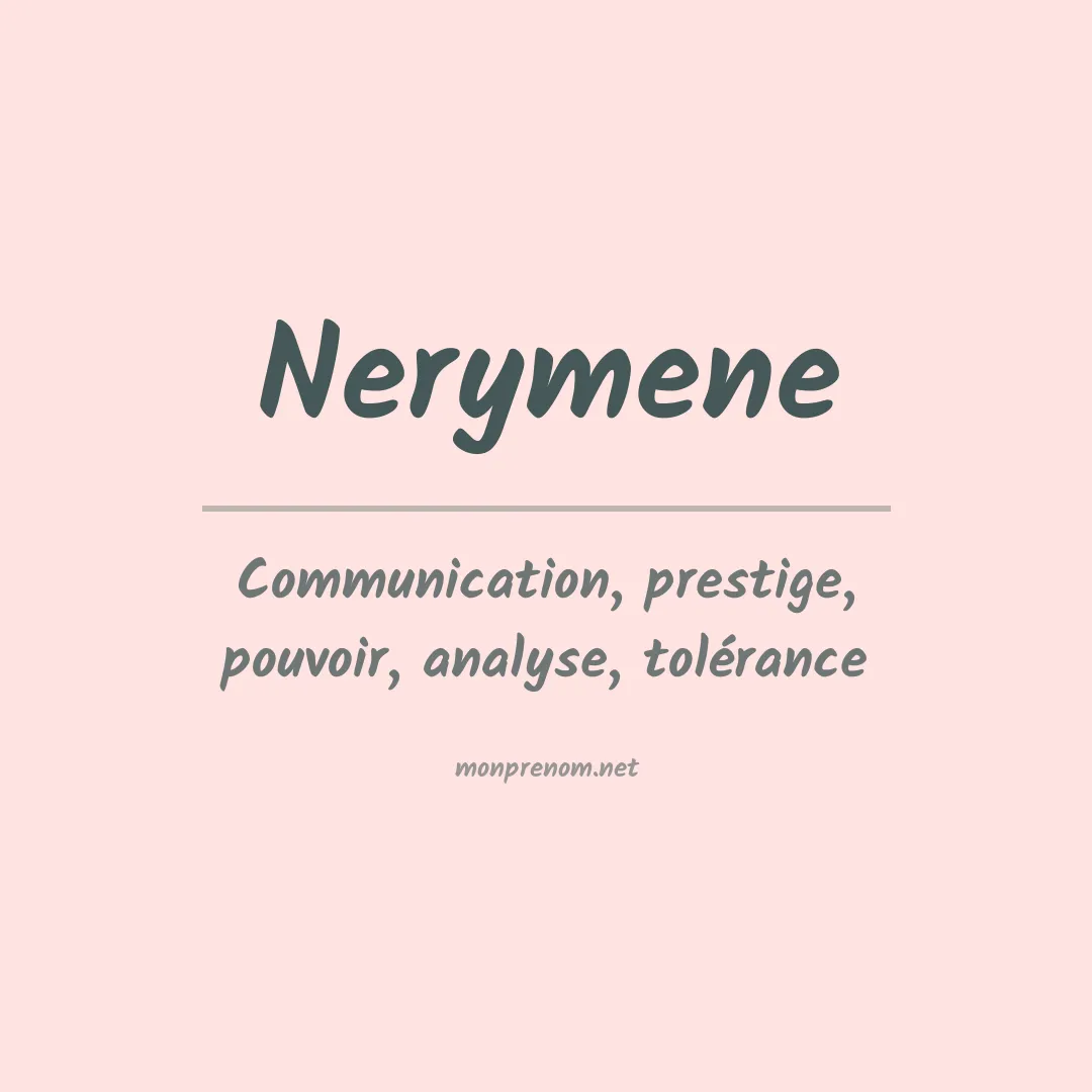 Signification du prénom Nerymene