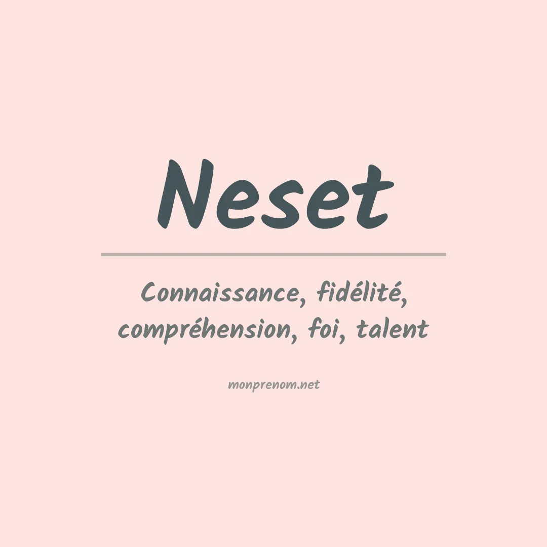 Signification du prénom Neset