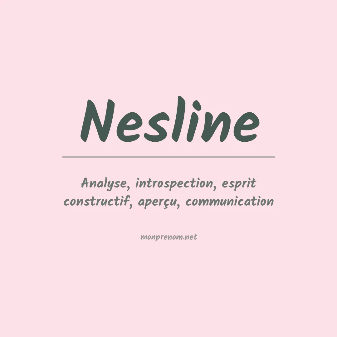 Signification du prénom Nesline