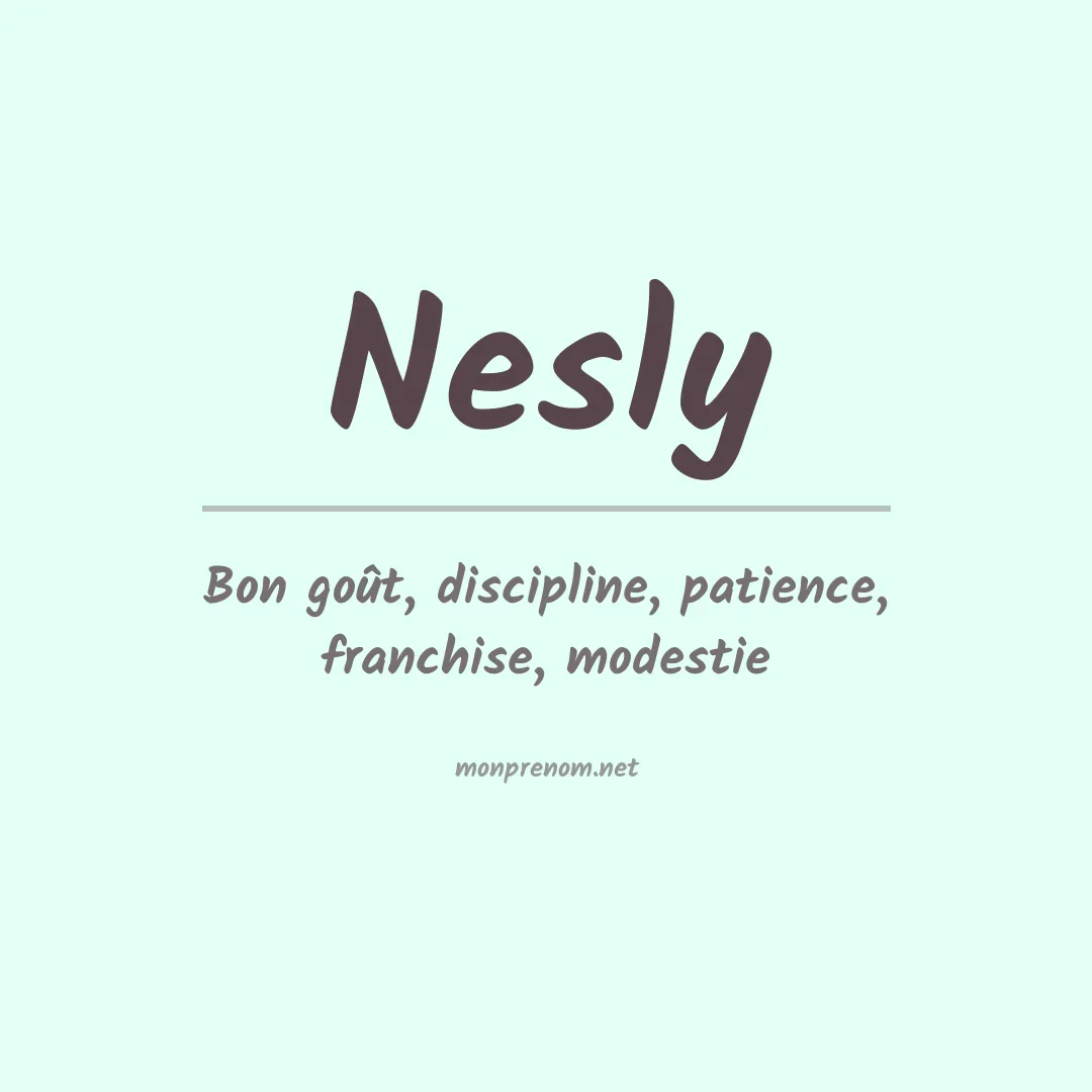 Signification du prénom Nesly