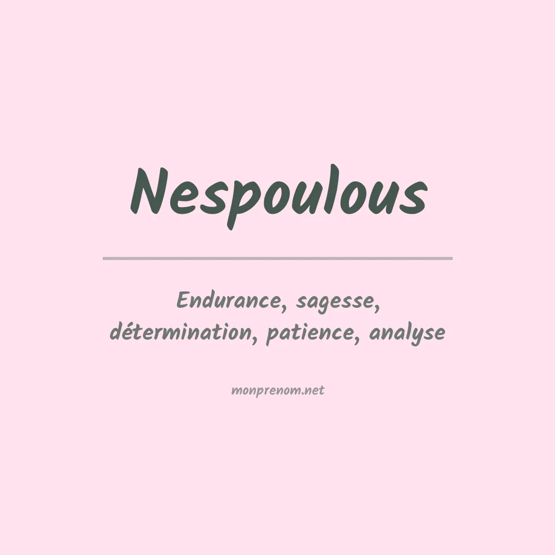 Signification du prénom Nespoulous