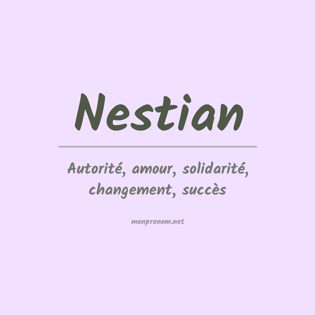 Signification du prénom Nestian