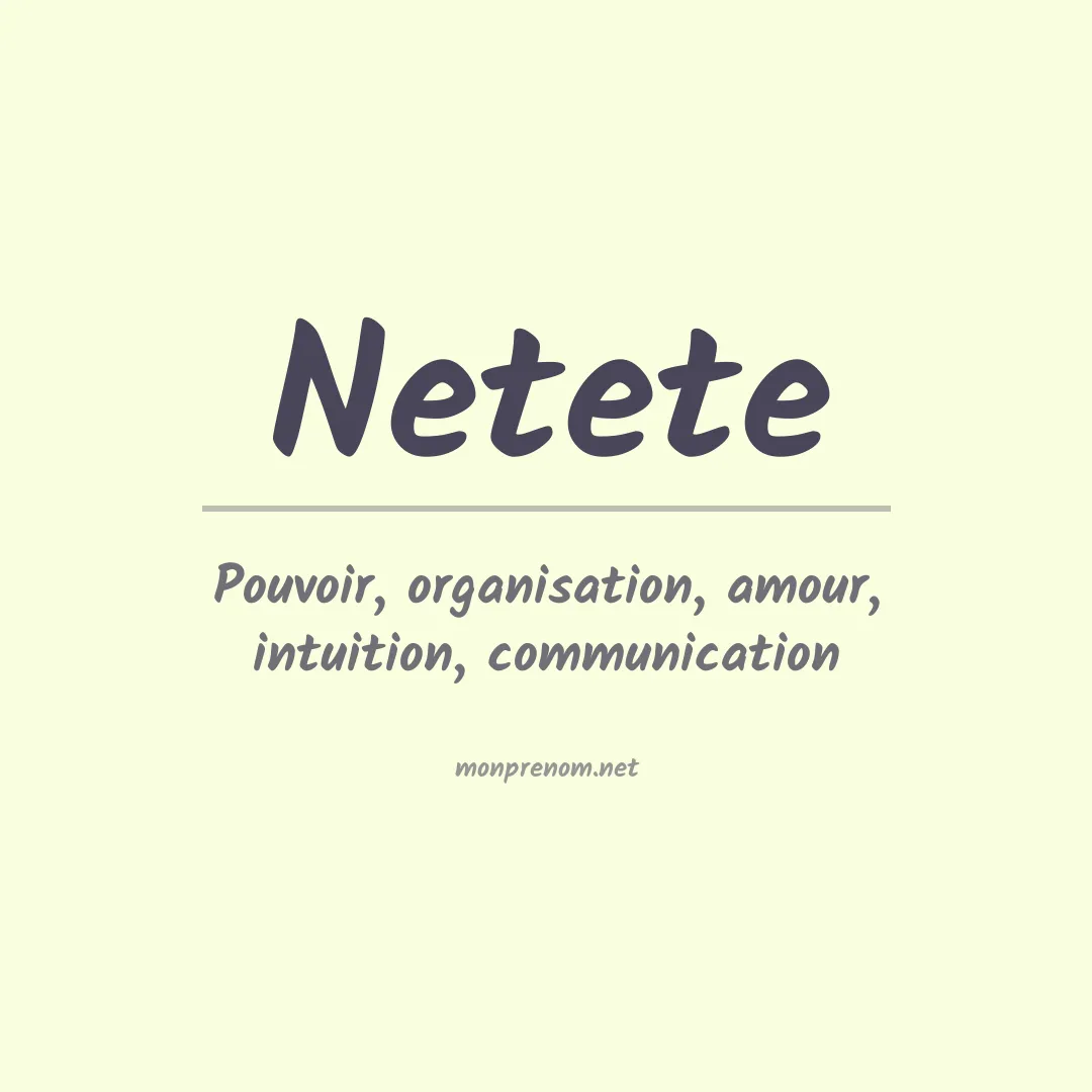 Signification du prénom Netete