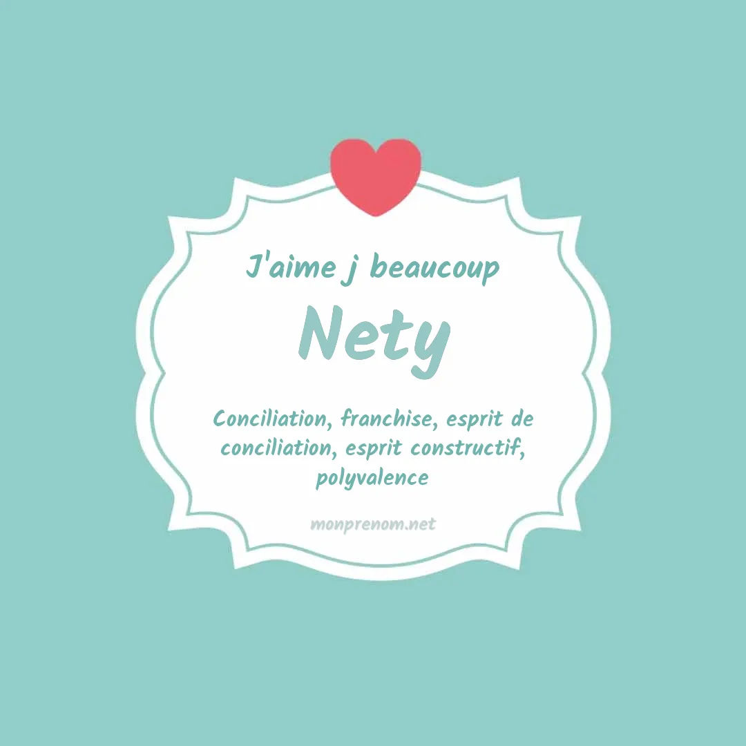 J'aime beaucoup Nety