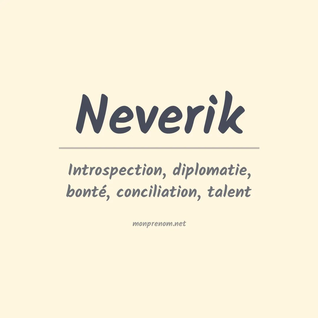 Signification du prénom Neverik