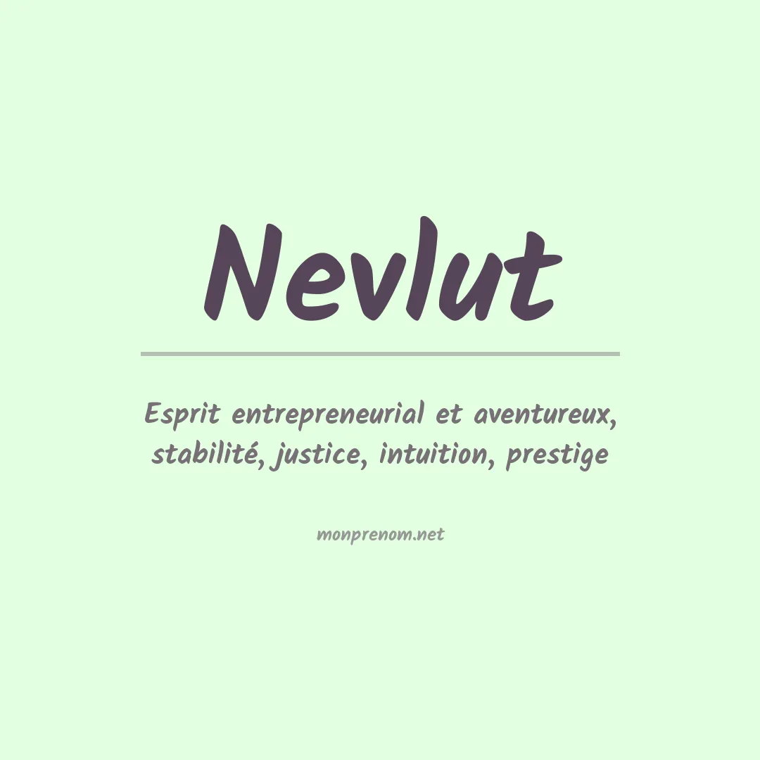 Signification du prénom Nevlut