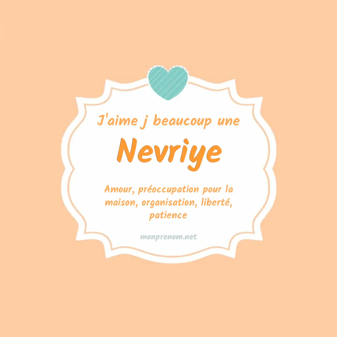 J'aime beaucoup Nevriye