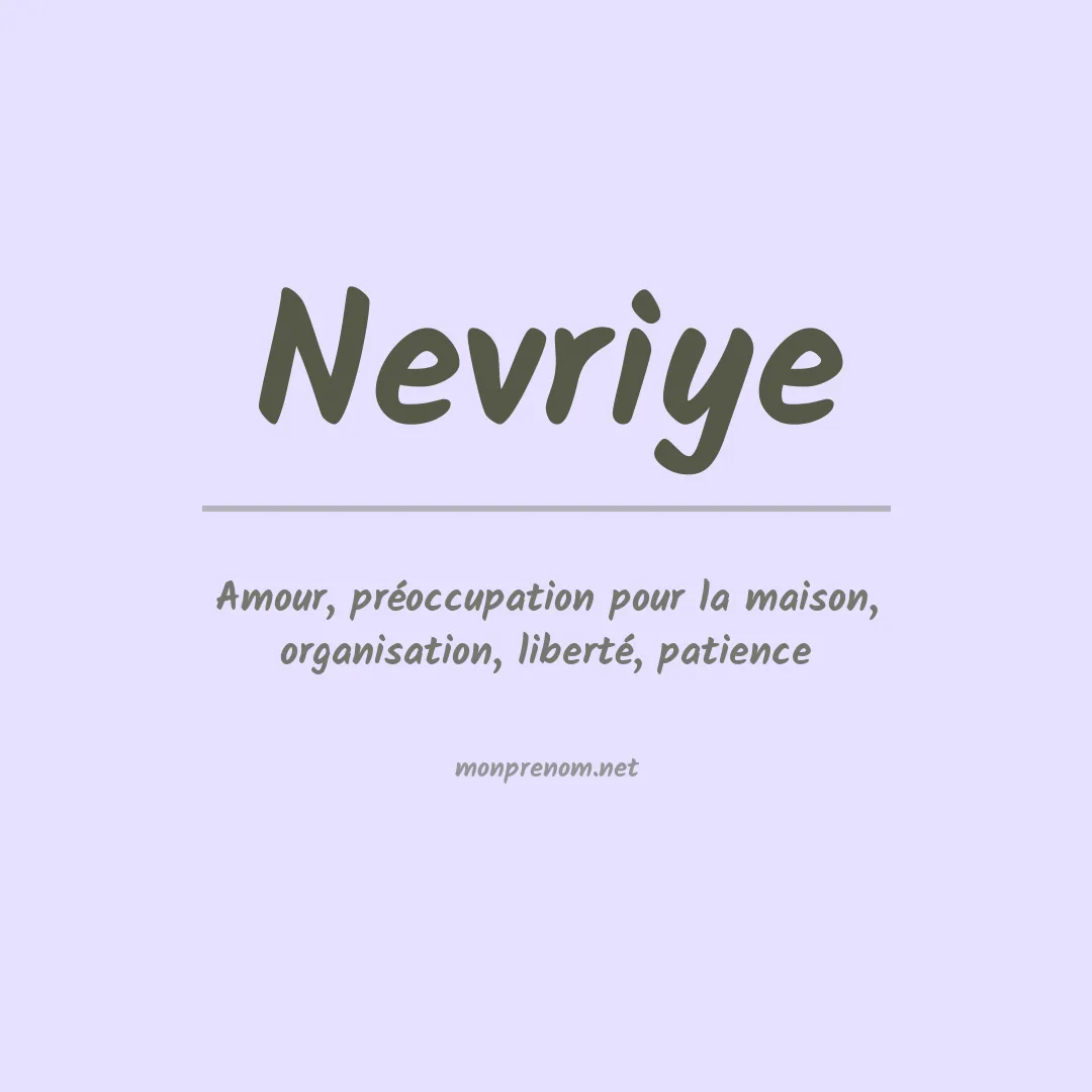 Signification du prénom Nevriye