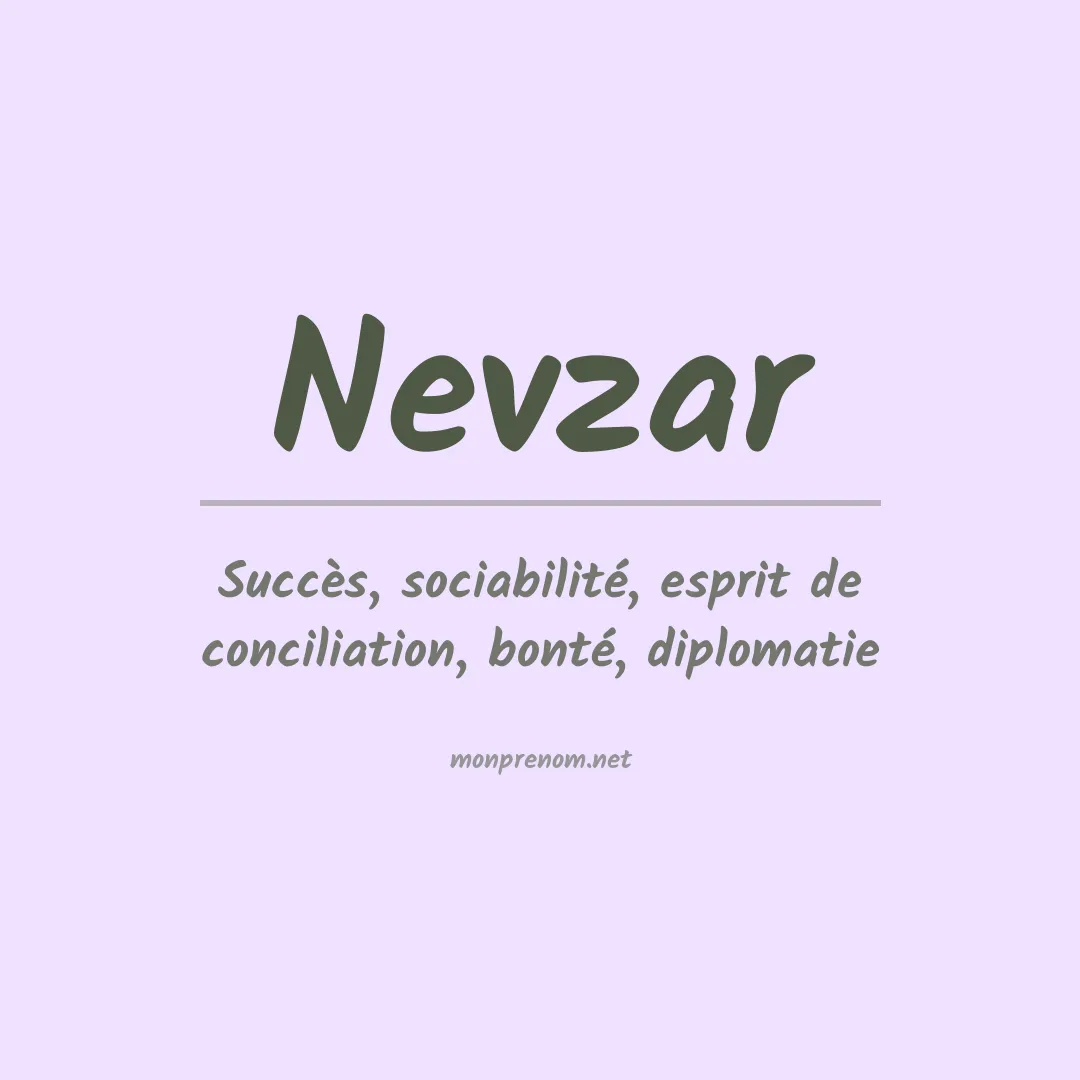 Signification du prénom Nevzar