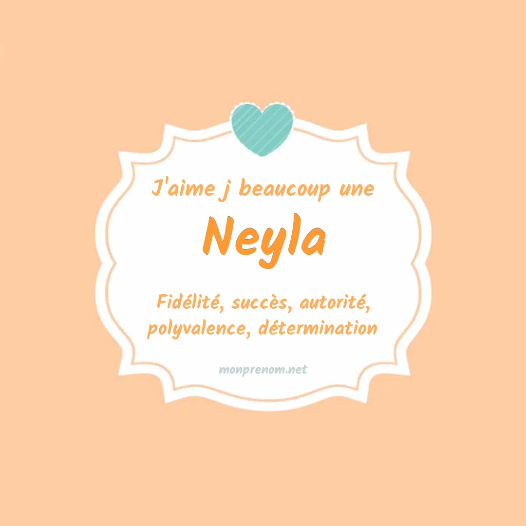 J'aime beaucoup Neyla