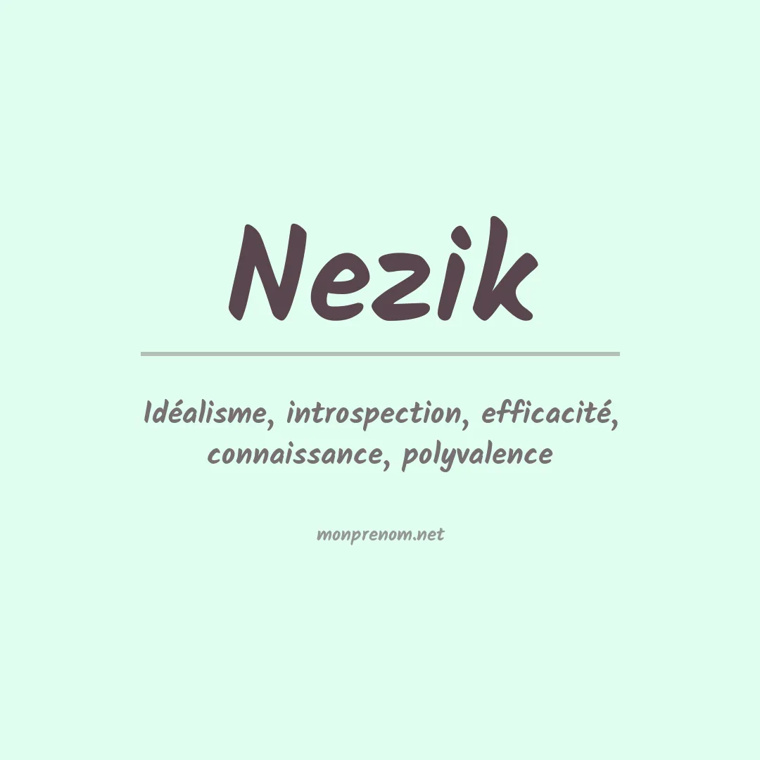 Signification du prénom Nezik