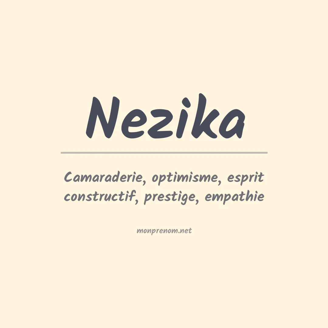 Signification du prénom Nezika