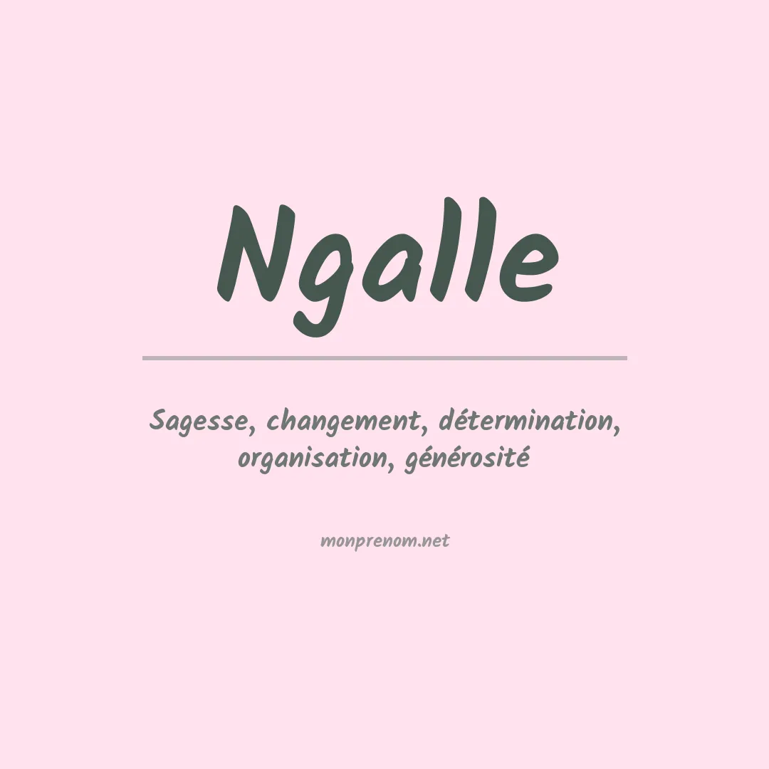 Signification du prénom Ngalle