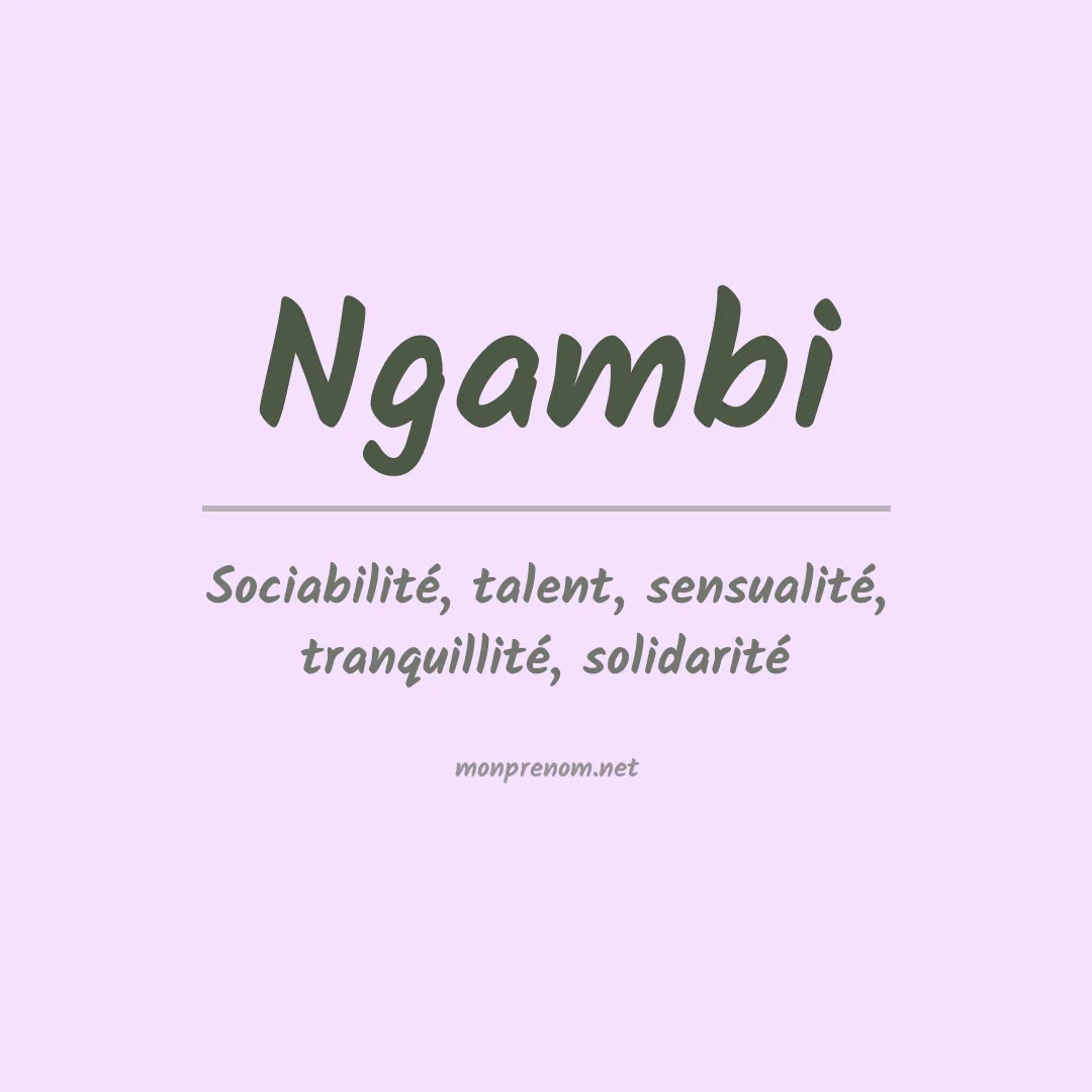 Signification du prénom Ngambi