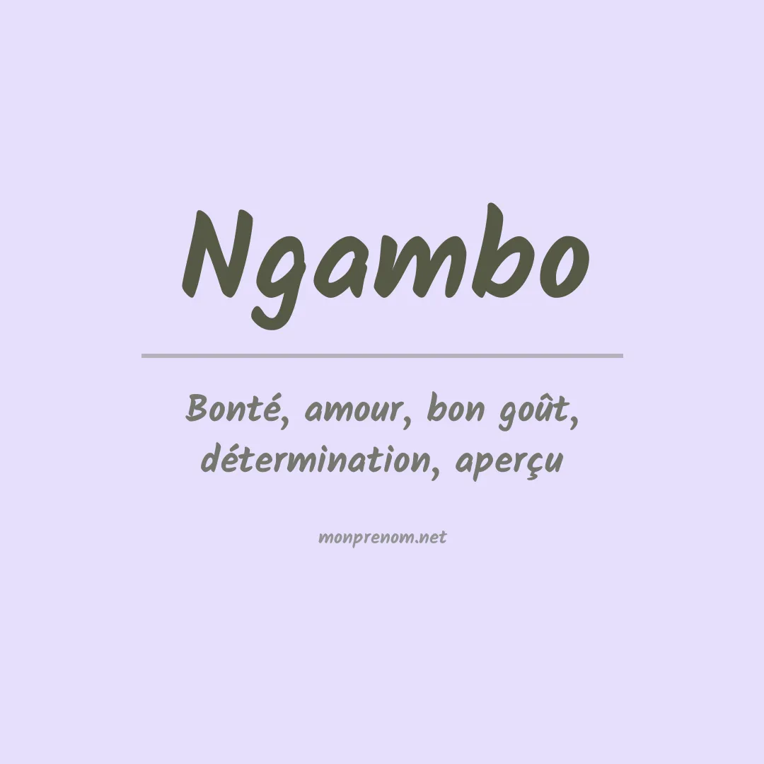 Signification du prénom Ngambo