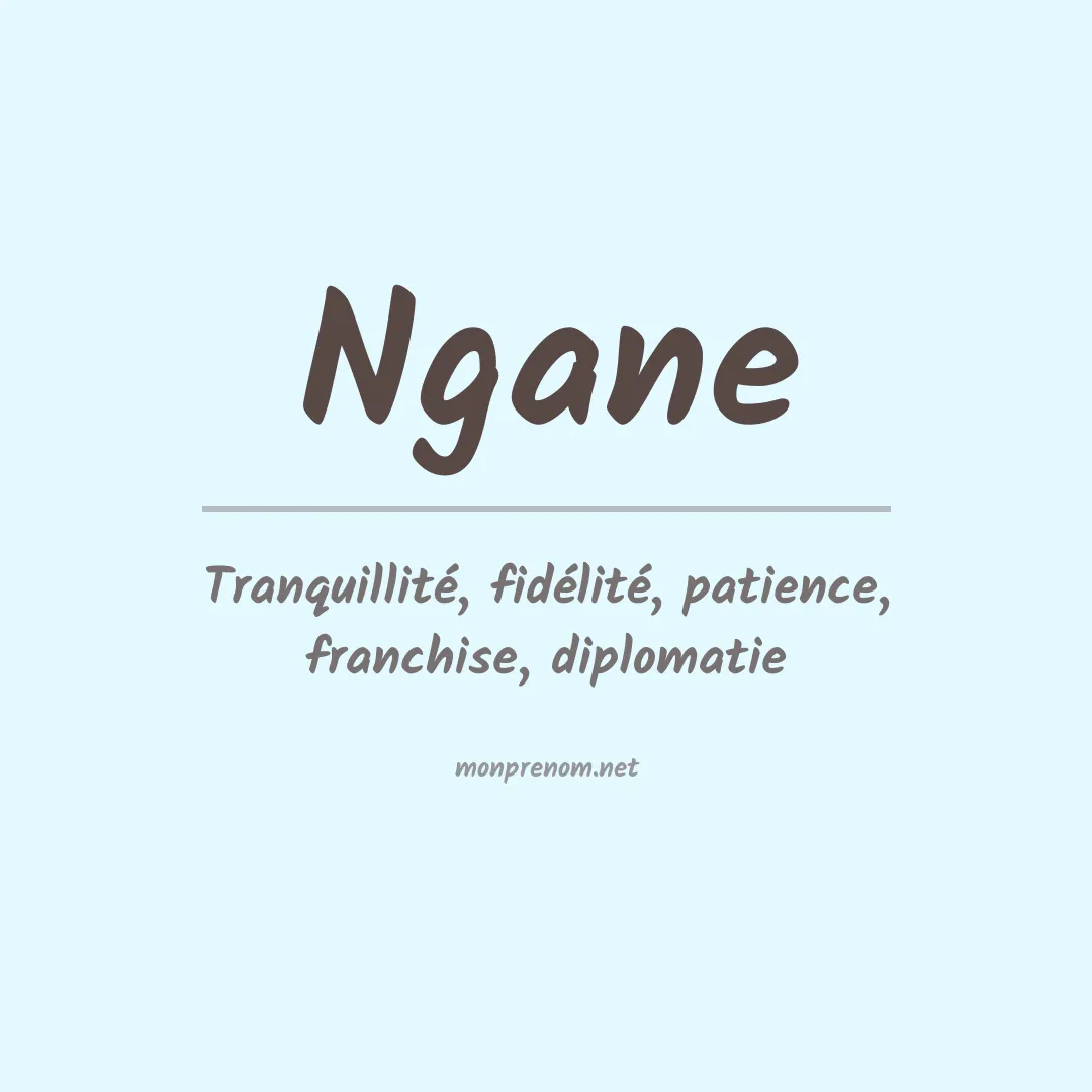 Signification du prénom Ngane