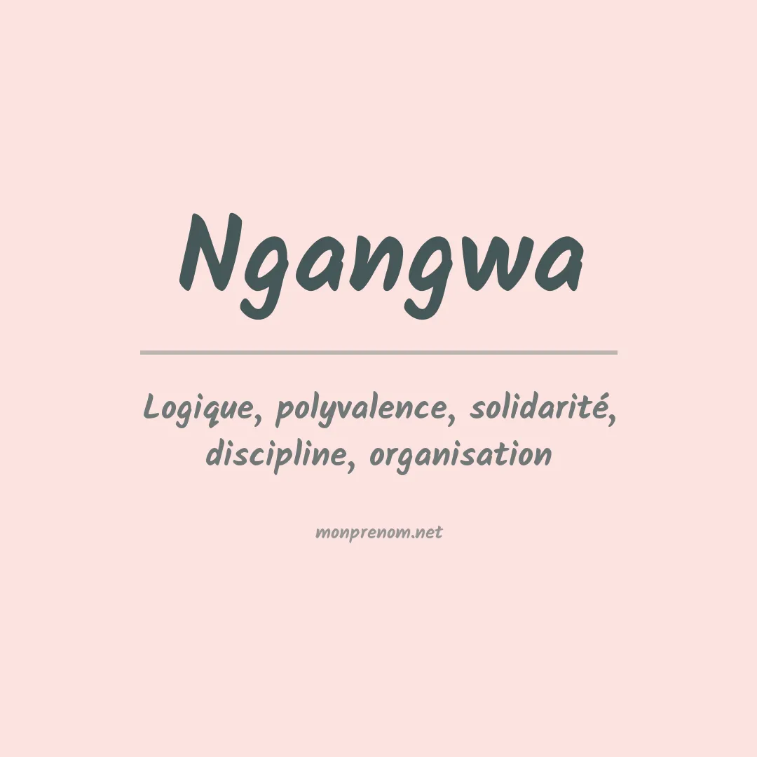 Signification du prénom Ngangwa