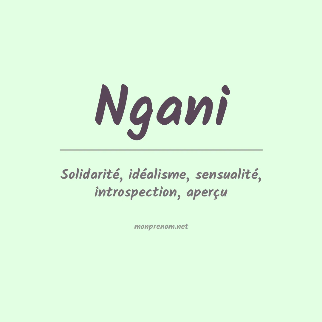 Signification du prénom Ngani