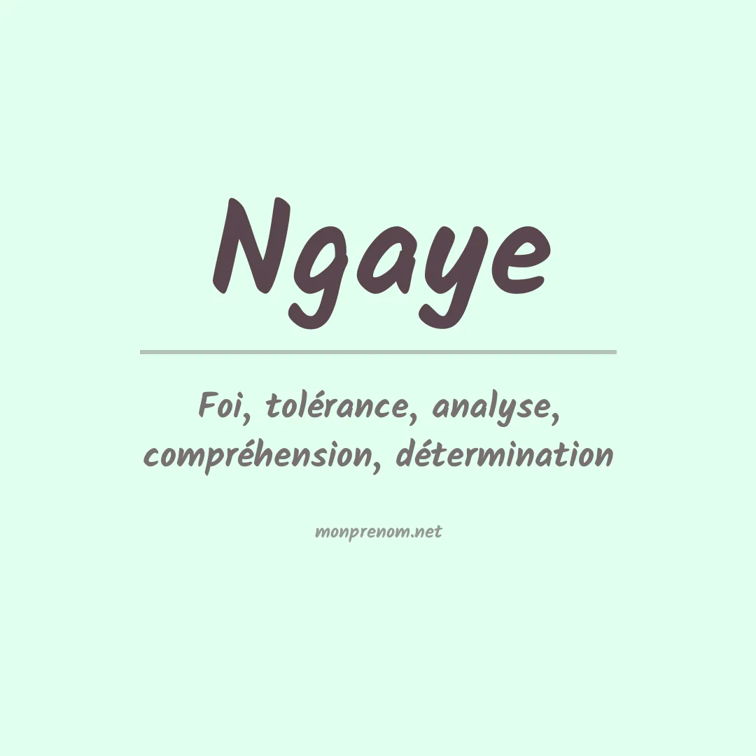 Signification du prénom Ngaye