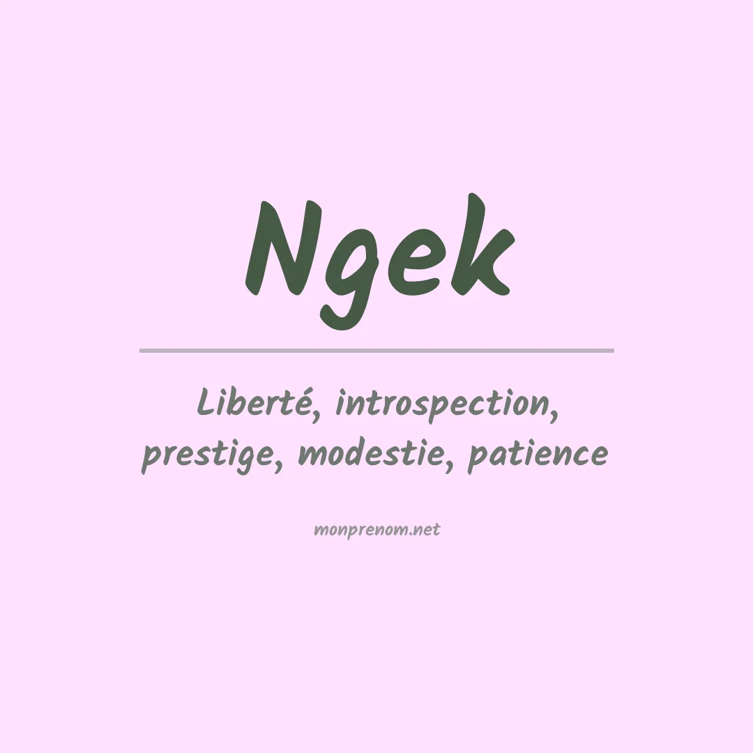 Signification du prénom Ngek