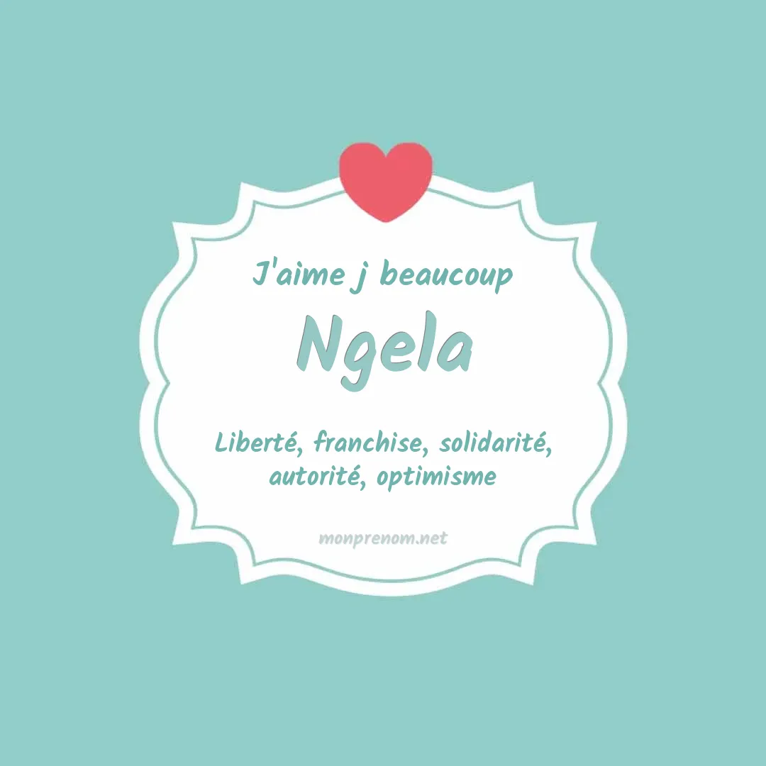 J'aime beaucoup Ngela