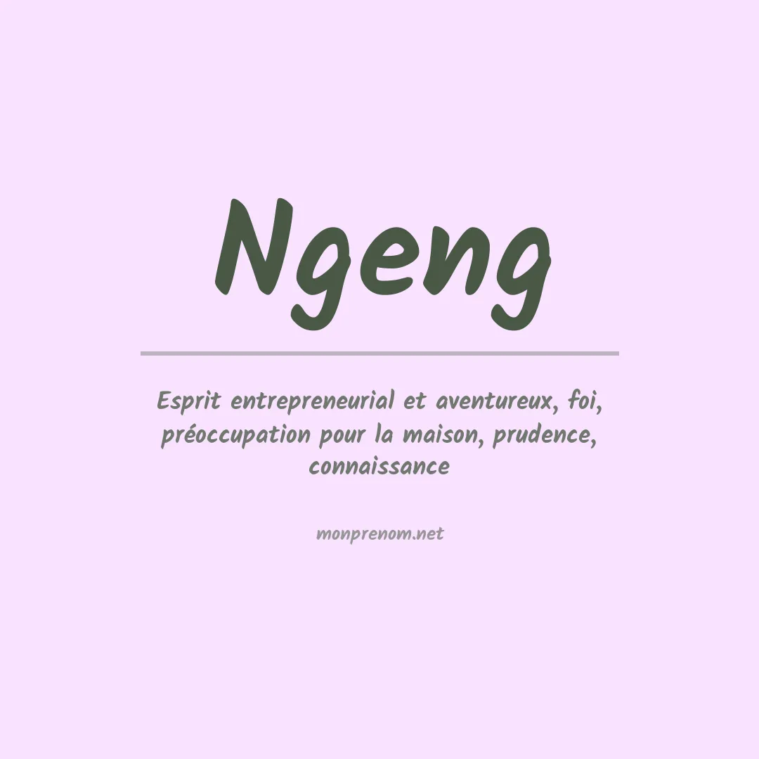 Signification du prénom Ngeng